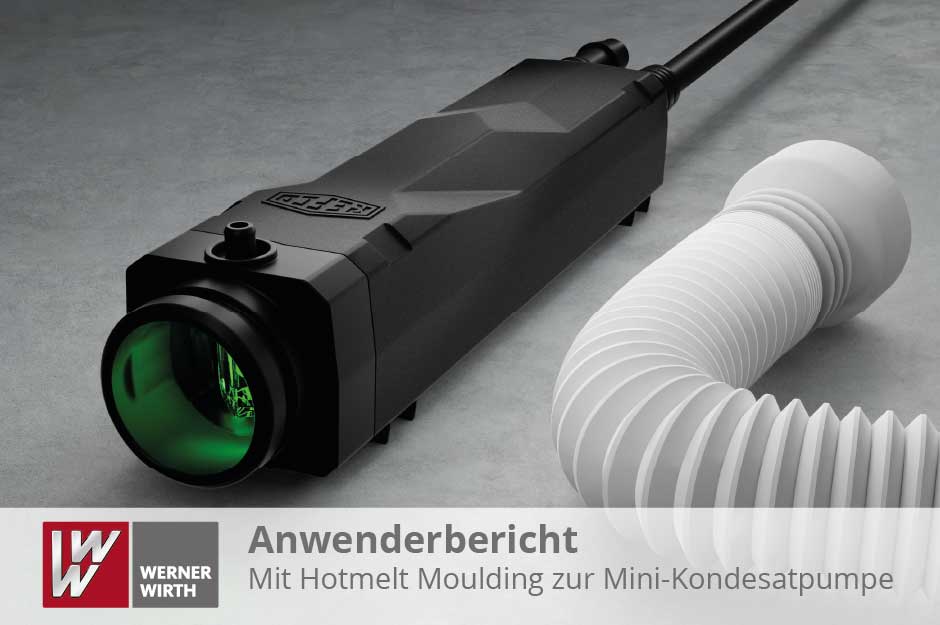 Vollverguss mit Hotmelt Moulding